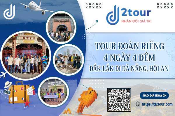 Tour du lịch Buôn Mê Thuột Đà Nẵng Hội An 4 ngày 3 đêm-D BLUE Travel & Team bonding